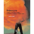 Mnemosyne: A History of the Arts of Memory: A History of the Arts of Memory from Antiquity to Contemporary Multimedia Creation