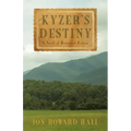 Kyzer's Destiny: A Novel of Historical Fiction
