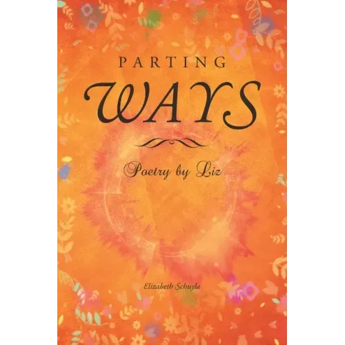 Parting Ways: Poetry by Liz