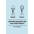 Ventriloquism for Fun and Profit