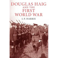 Douglas Haig and the First World War