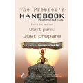 The Prepper's Handbook - Second Edition: A Guide To Surviving On Your Own
