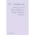 Three Cases of Value Reflection: Ponge, Whitten, Banksy