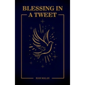 Blessings in A Tweet