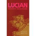 Lucian: Seventy Dialogues