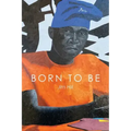 Born to Be