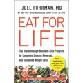 Eat for Life: The Breakthrough Nutrient-Rich Program for Longevity, Disease Reversal, and Sustained Weight Loss