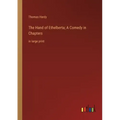 The Hand of Ethelberta; A Comedy in Chapters: in large print