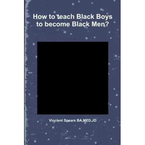 How to teach Black Boys to become Black Men?