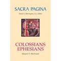 Sacra Pagina: Colossians and Ephesians: Volume 17