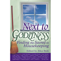 Next to Godliness: Finding the Sacred in Housekeeping