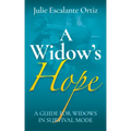 A Widow's Hope: A Guide for Widows in Survival Mode