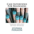 Case Interviews For Beginners