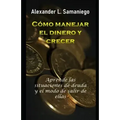 Cómo Manejar El Dinero Y Crecer