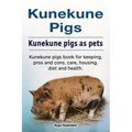Kunekune pigs. Kunekune pigs as pets. Kunekune pigs book for keeping, pros and cons, care, housing, diet and health.
