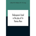 Shakespeare'S Hand In The Play Of Sir Thomas More