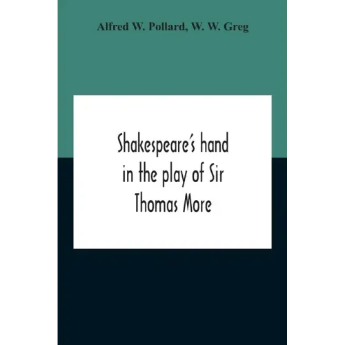Shakespeare'S Hand In The Play Of Sir Thomas More