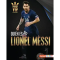 Quién Es Lionel Messi (Meet Lionel Messi): Superestrella de la Copa Mundial de Fútbol (World Cup Soccer Superstar)