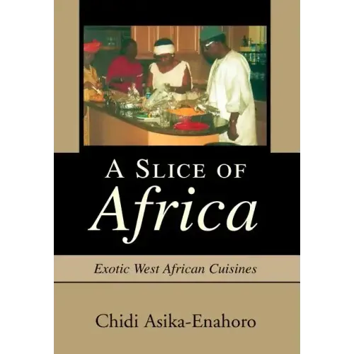 A Slice of Africa: Exotic West African Cuisines