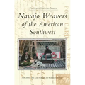 Navajo Weavers of the American Southwest