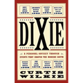Dixie: A Personal Odyssey Through Events That Shaped the Modern South
