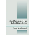 The Quran and the Life of Excellence