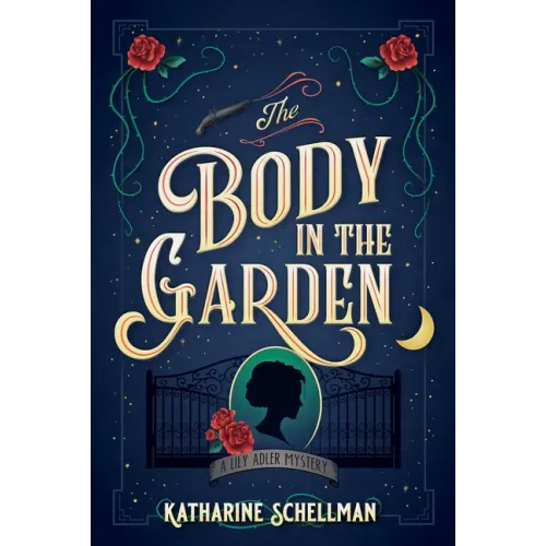 The Body in the Garden: A Lily Adler Mystery