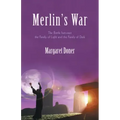 Merlin's War: The Battle Between the Family of Light and the Family of Dark