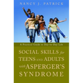 Social Skills for Teenagers and Adults with Asperger's Syndrome: A Practical Guide to Day-To-Day Life