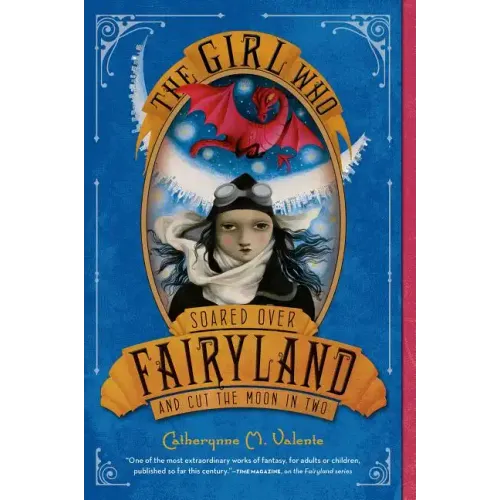 The Girl Who Soared Over Fairyland and Cut the Moon in Two
