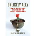 Unlikely Ally: How the Military Fights Climate Change and Protects the Environment