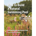 How to Build a Natural Swimming Pool