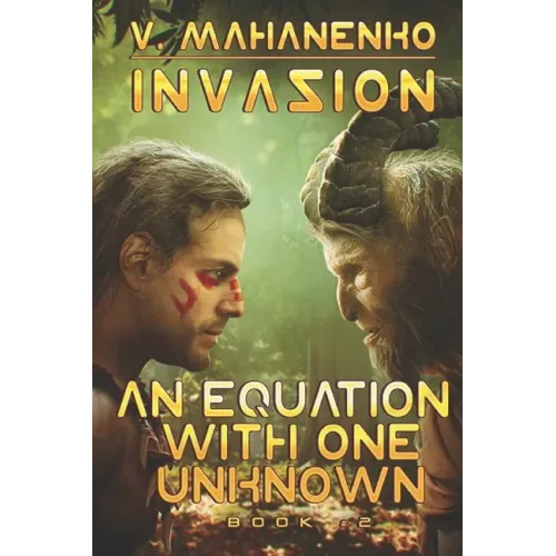 An Equation with One Unknown (Invasion Book #2): LitRPG Series