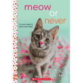 Meow or Never: A Wish Novel