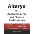 Alteryx for Accounting, Tax and Finance Professionals