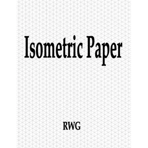 Isometric Paper: 150 Pages 8.5" X 11"