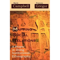 Mapping Social Relations: A Primer in Doing Institutional Ethnography