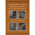 Conservatism Among the Iroquois at the Six Nations Reserve