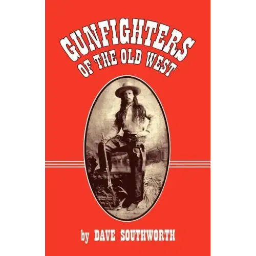 Gunfighters of the Old West