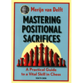 Mastering Positional Sacrifices: A Practical Guide to a Vital Skill in Chess