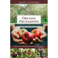 Organic Orcharding: A Grove of Trees to Live In