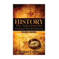 History: The Ancient Civilizations That Defined World History