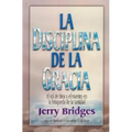 La Disciplina de la Gracia = The Discipline of Grace