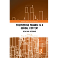 Positioning Taiwan in a Global Context: Being and Becoming