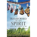 Transformed by the Spirit