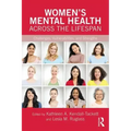 Women's Mental Health Across the Lifespan: Challenges, Vulnerabilities, and Strengths
