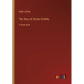 The Story of Doctor Dolittle: in large print