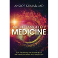 Michelangelo's Medicine: how redefining the human body will transform health and healthcare