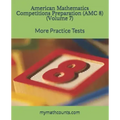 American Mathematics Competitions (AMC 8) Preparation (Volume 7): More Practice Tests