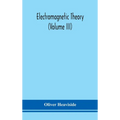 Electromagnetic theory (Volume III)
